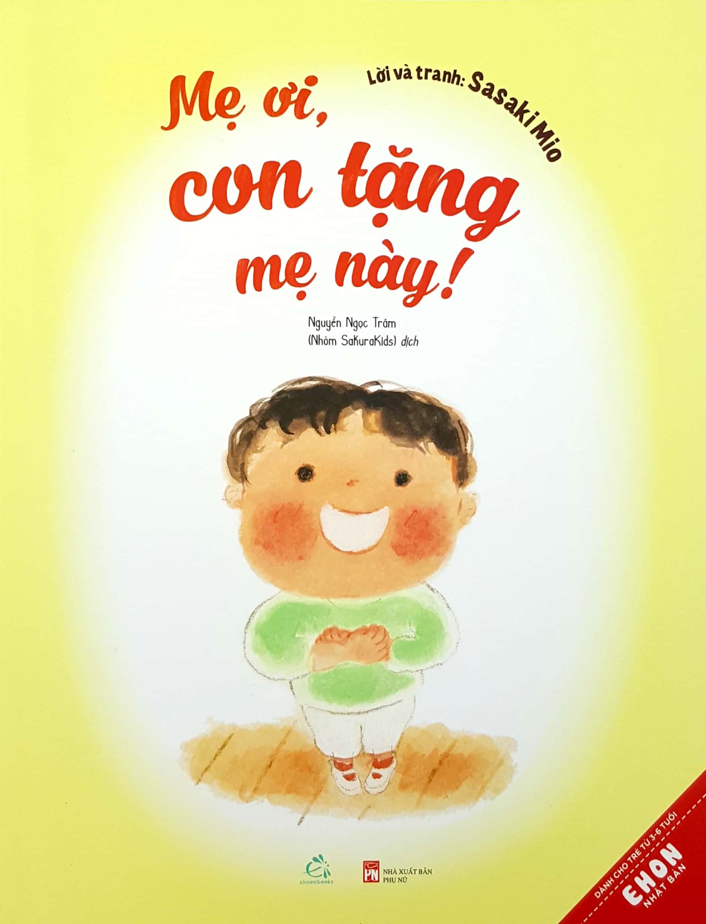 Ehon Nhật Bản - Mẹ ơi con tặng mẹ này