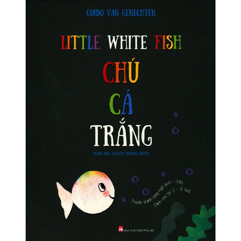 Chú Cá Trắng - Song Ngữ Cho Bé 0-6 Tuổi