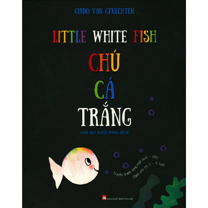 Chú Cá Trắng - Song Ngữ Cho Bé 0-6 Tuổi