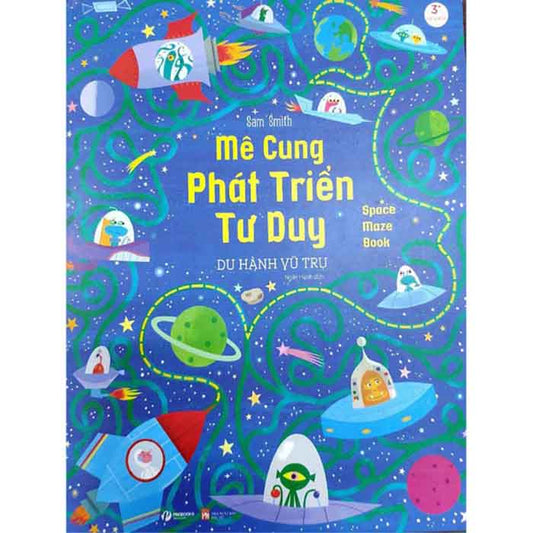 Mê Cung Phát Triển Tư Duy - Du Hành Vũ Trụ - 1
