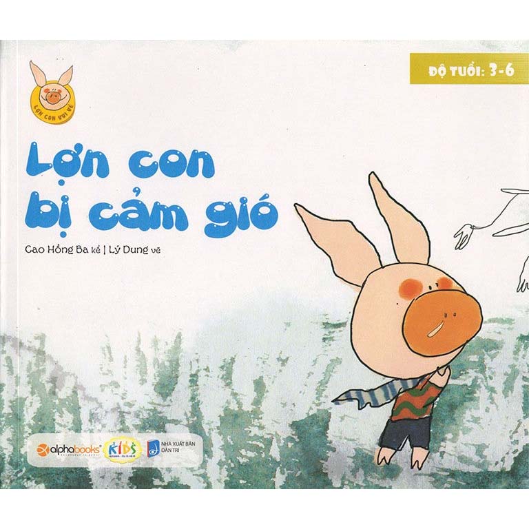 Lợn Con Vui Vẻ - Lợn Con Bị Cảm Gió (3 - 6 tuổi) - 1