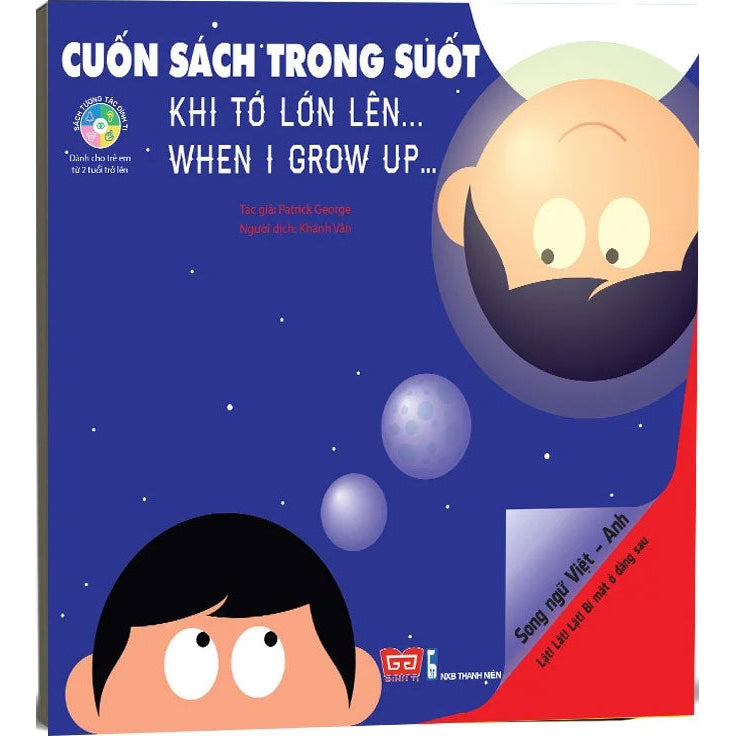 Cuốn sách trong suốt - Khi tớ lớn lên...When i grow up - Song ngữ Việt - Anh - Lật Lật Lật! Bí Mật Ở Đằng Sau - 1