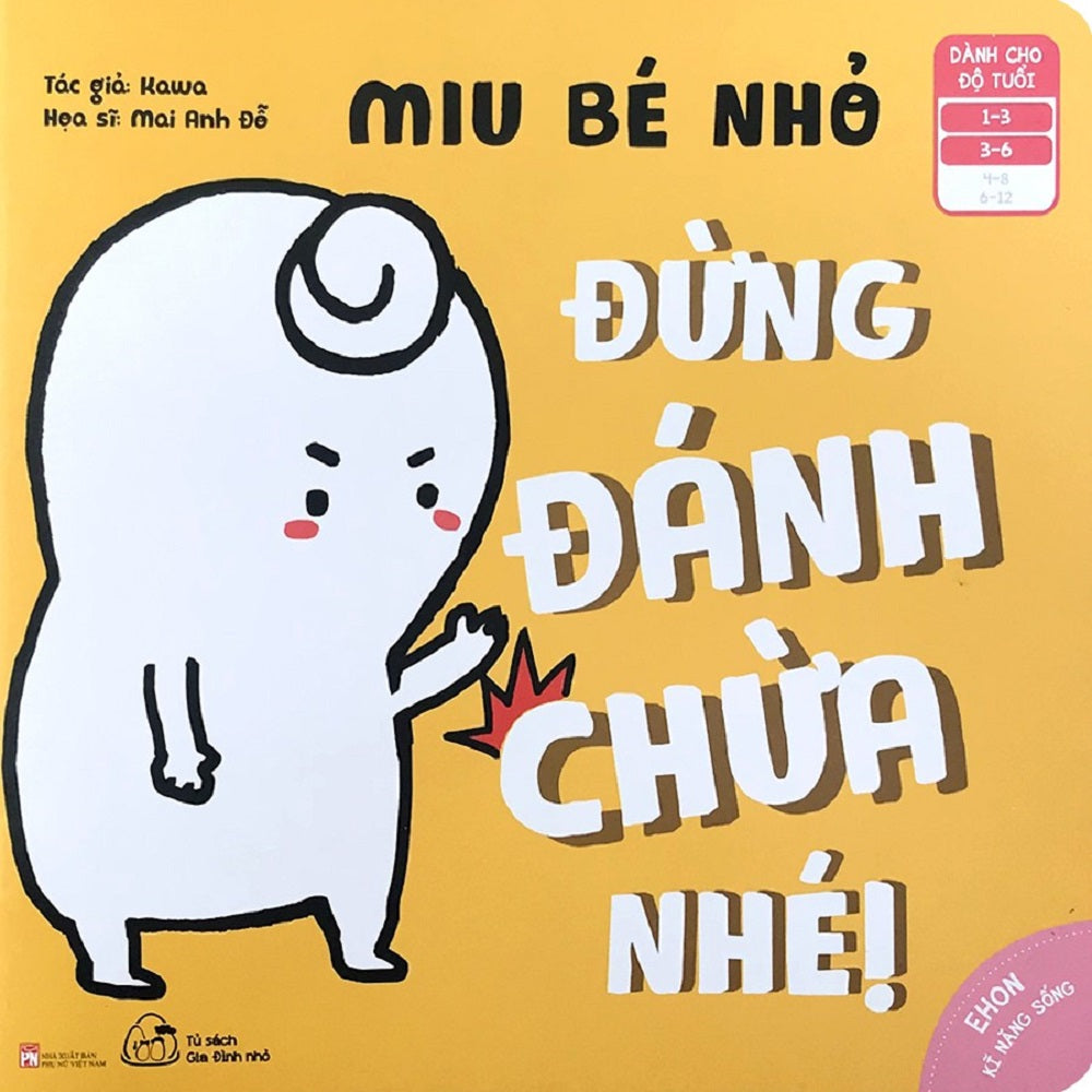 Ehon kĩ năng sống - Miu bé nhỏ - Đừng đánh chừa nhé! - 1