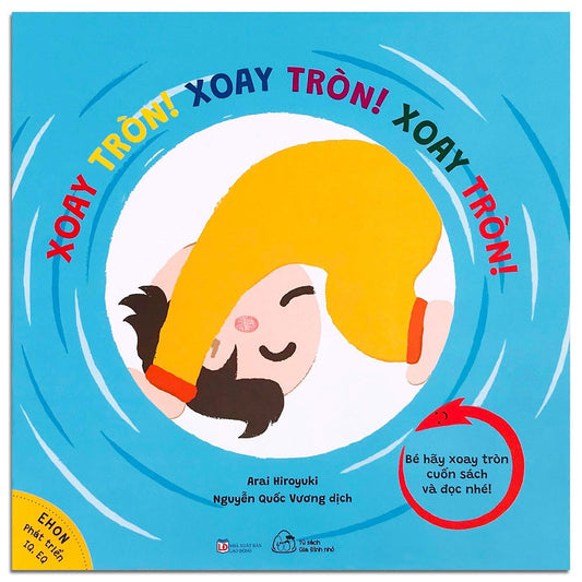 Ehon Nhật Bản phát triển IQ và EQ cho bé - Xoay tròn! Xoay tròn! Xoay tròn! - 1