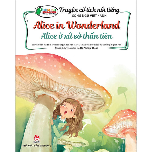 Truyện cổ tích nổi tiếng Song ngữ Việt - Anh: Alice ở xứ sở thần tiên - Alice in Wonderland - 1