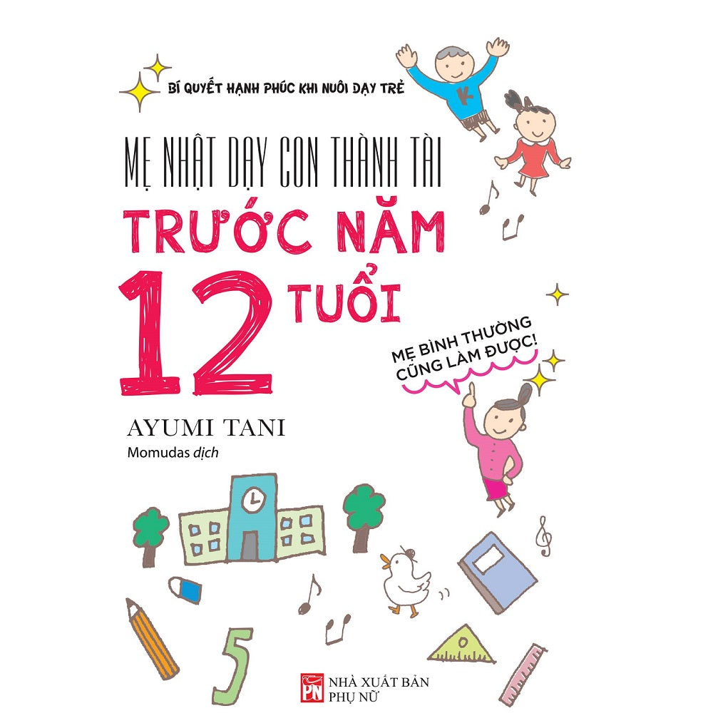 Mẹ Nhật dạy con thành tài trước năm 12 tuổi - 1