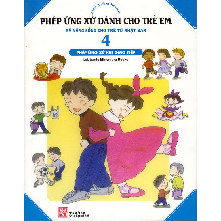 Phép Ứng Xử Dành Cho Trẻ Em (Tập 4) - Phép Ứng Xử Khi Giao Tiếp - 1