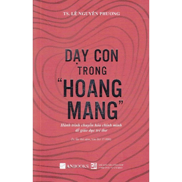 Dạy Con Trong Hoang Mang (Tái Bản 2018) - 1