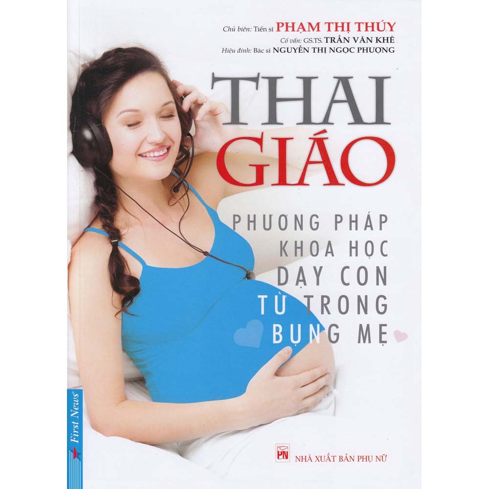 Thai Giáo - Phương Pháp Khoa Học Dạy Con Từ Trong Bụng Mẹ (Tái Bản 2018) - 1