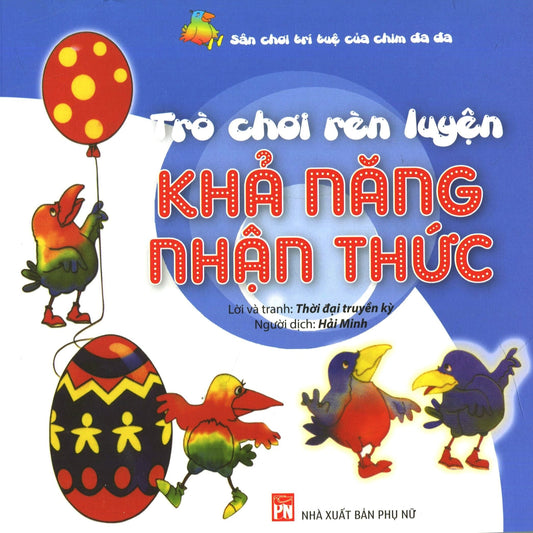 Sân chơi trí tuệ của chim đa đa - Trò chơi rèn luyện khả năng nhận thức